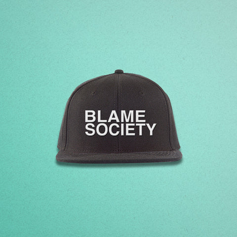 Blame Society Snapback Hat