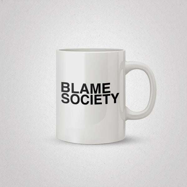 Blame Society Coffee Mug