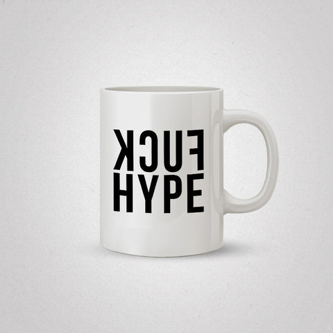 Fuck Hype Coffee Mug