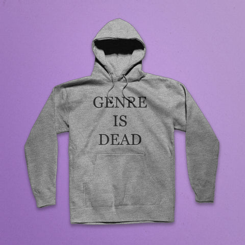 Genre is Dead Hooded Sweatshirt