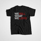 Kill Love Tee